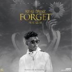 Forget by King Prinz feat. Kesse