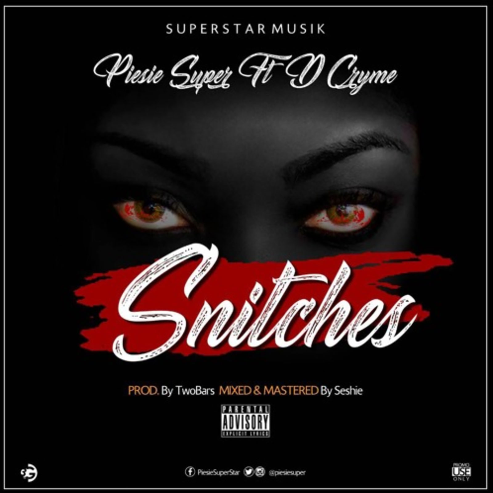 Snitches (Explicit) by Piese Super feat. Dr Cryme