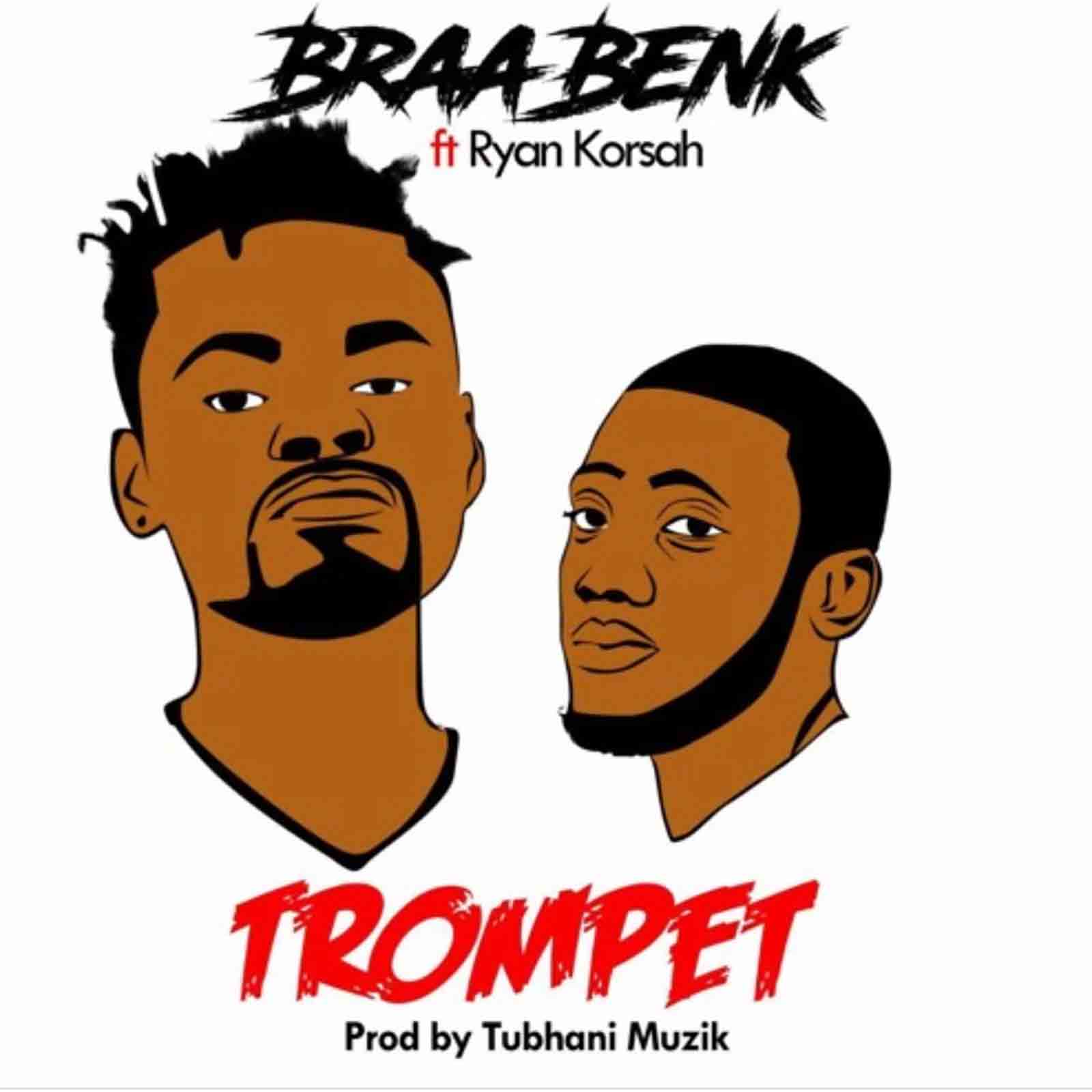 Trompet by braaBenk feat. Ryan Korsah