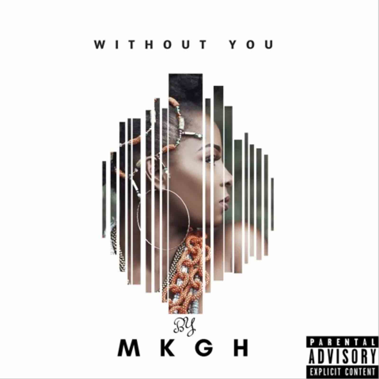 Without You by MKGH