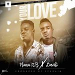 Your Love by Nana RB & Linchi