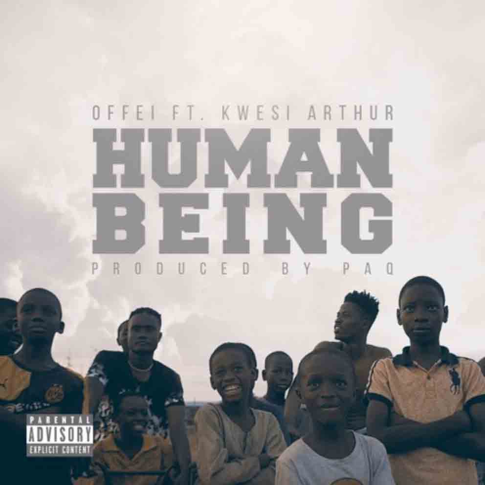 Human Being by Offei feat. Kwesi Arthur