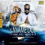 Nyame Do by One Joe feat. Nero X