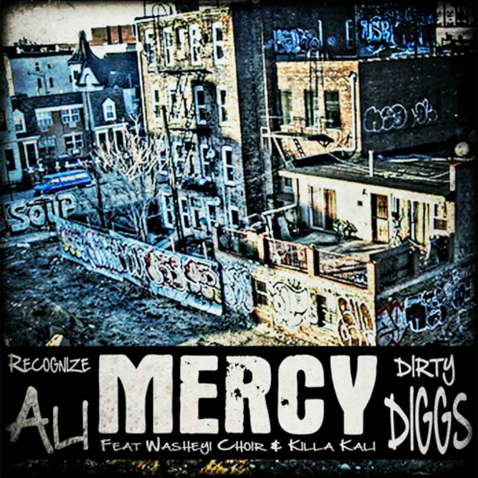 Mercy by Recognize Ali x DirtyDiggs feat. Washeyi Choir & Killa Kali