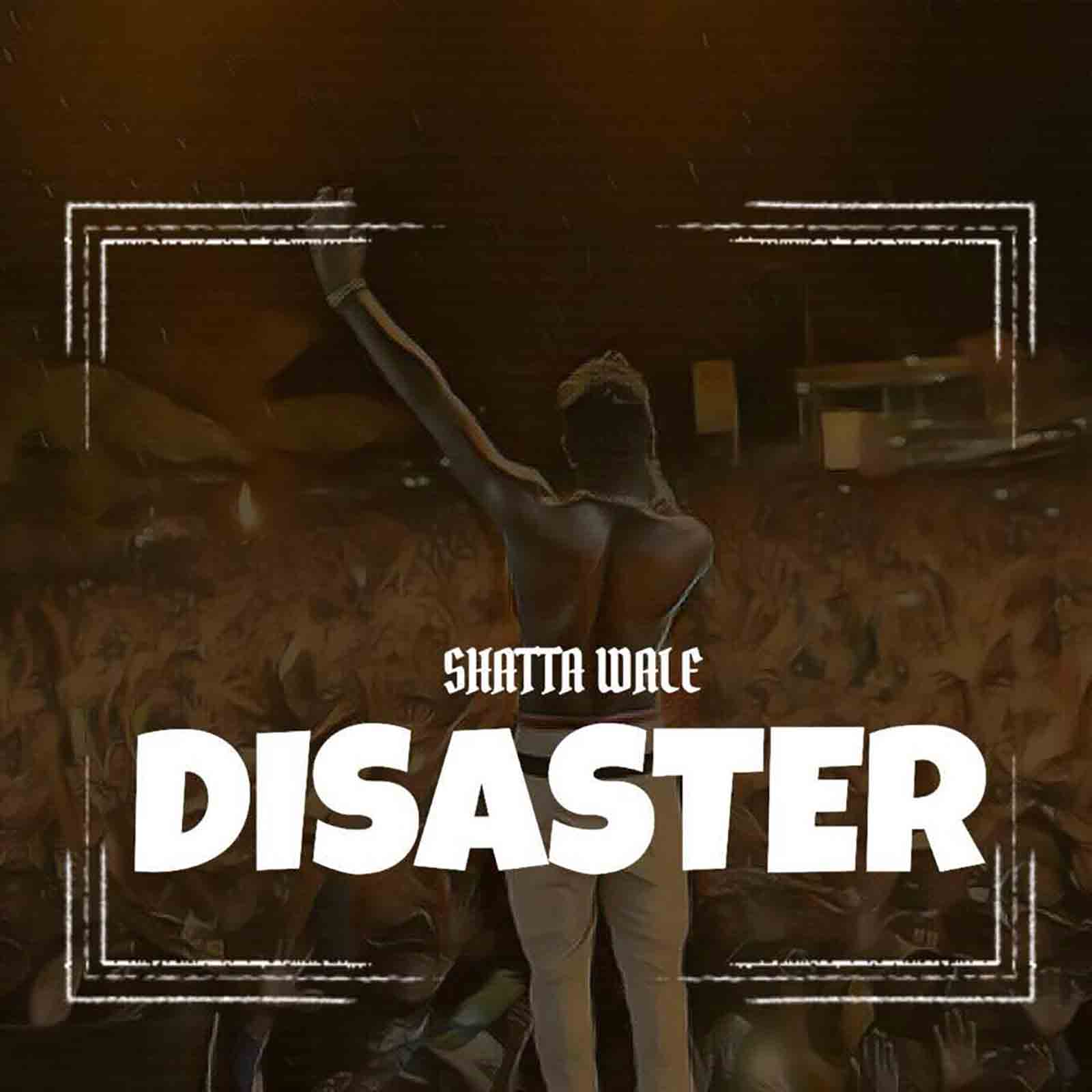 Disaster by Shatta Wale
