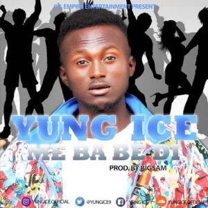 Me Ba Be Di by Yung Ice 