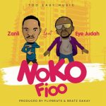 Noko Fio by Zanli feat. Eye Judah