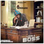 amerado, like a boss, rapmare, ghana music