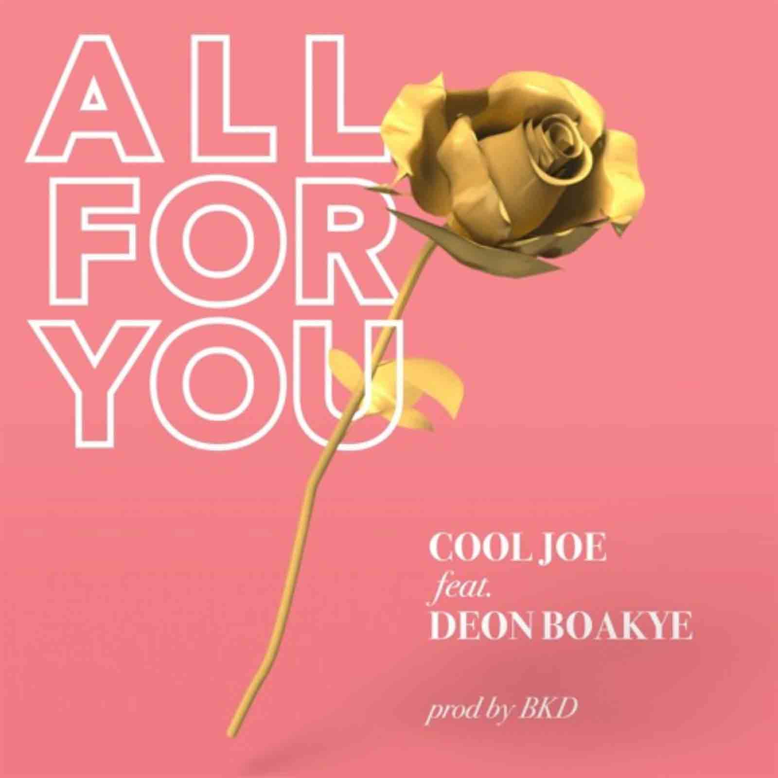 All For You by Cool Joe feat. Deon Boakye