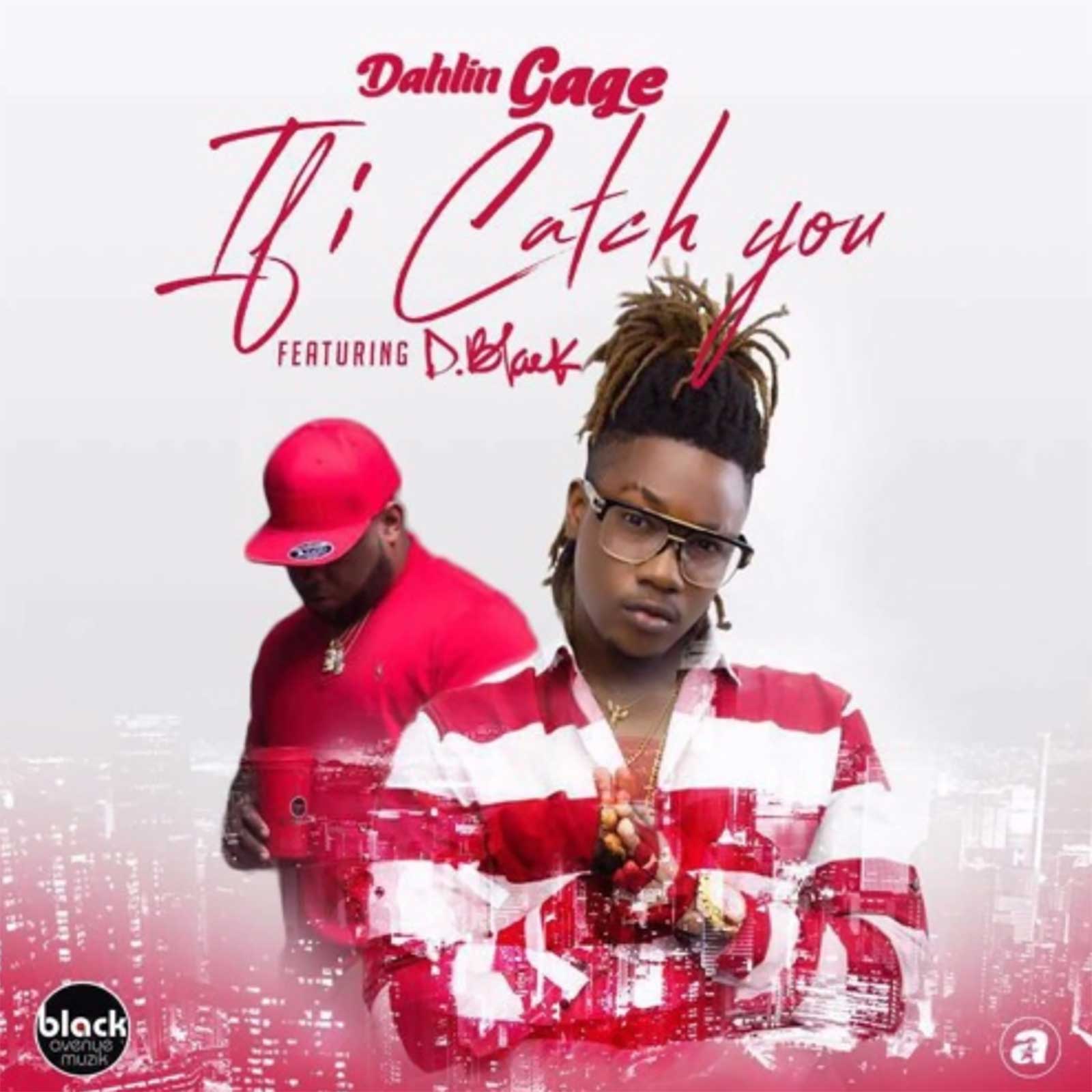 If I Catch You by Dahlin Gage feat. D-Black