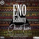 Obaabi Twem by Eno Barony