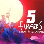 5 Fingers by Kwame ft. Sho Madjozi