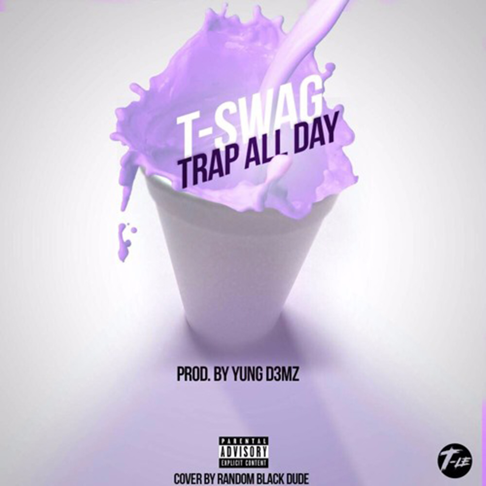 Trap All Day (explicit) by T-Swag