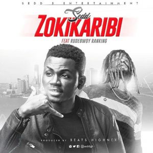 Zoki Karibi by Sedd feat. Rudebwoy Ranking