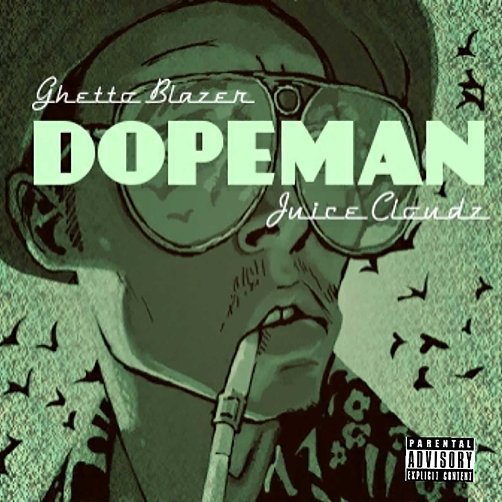 Dopeman by Juice Cloudz & Ghetto Blazer