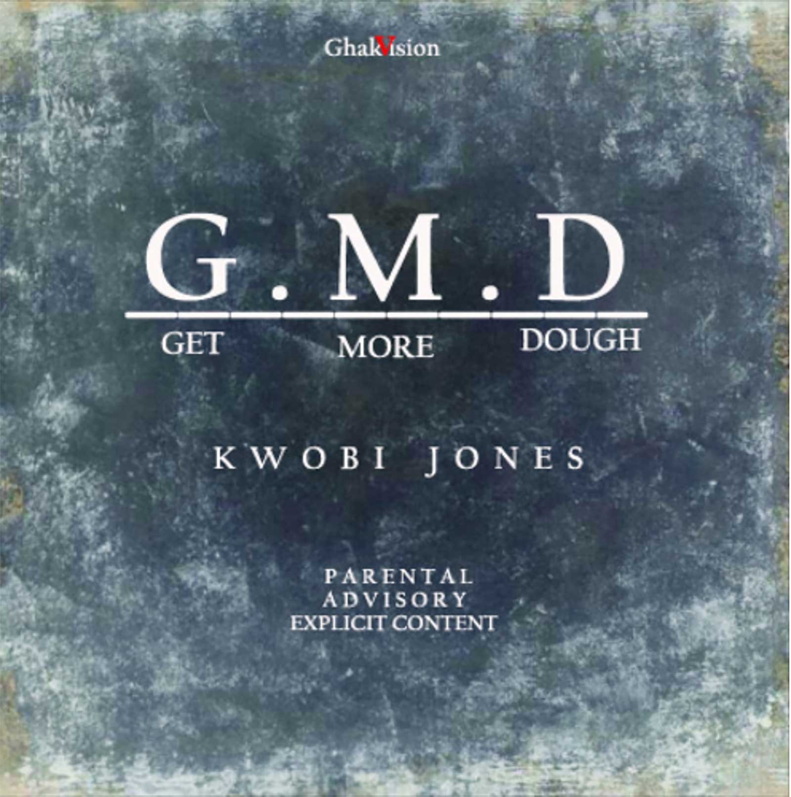 G.M.D (Get More Dough) by Kwobi Jones