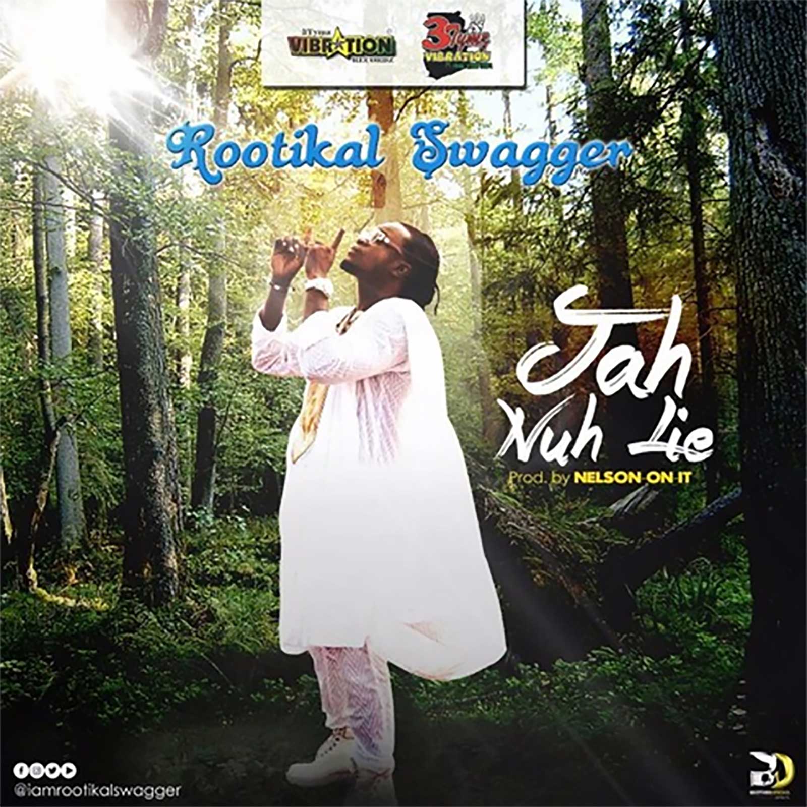 Jah Nuh Lie by Rootikal Swagger