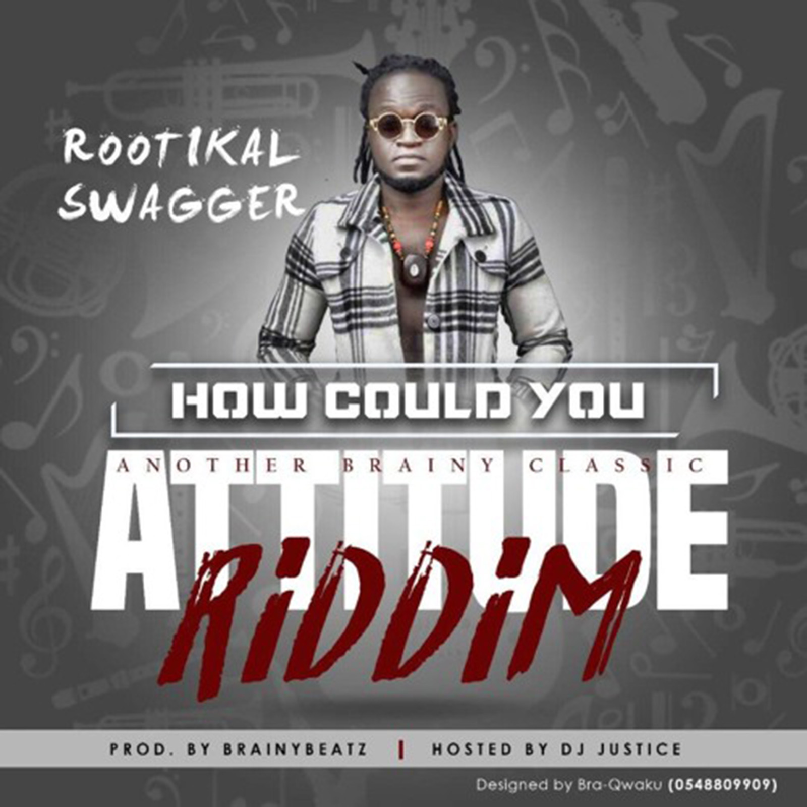 How Could You (Attitude Riddim) by Rootical Swagger