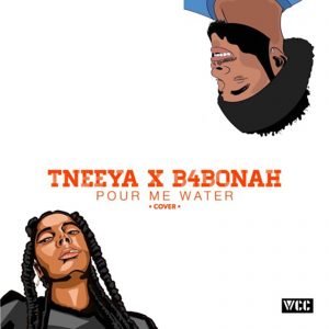 Pour Me Water by T'neeya & B4Bonah