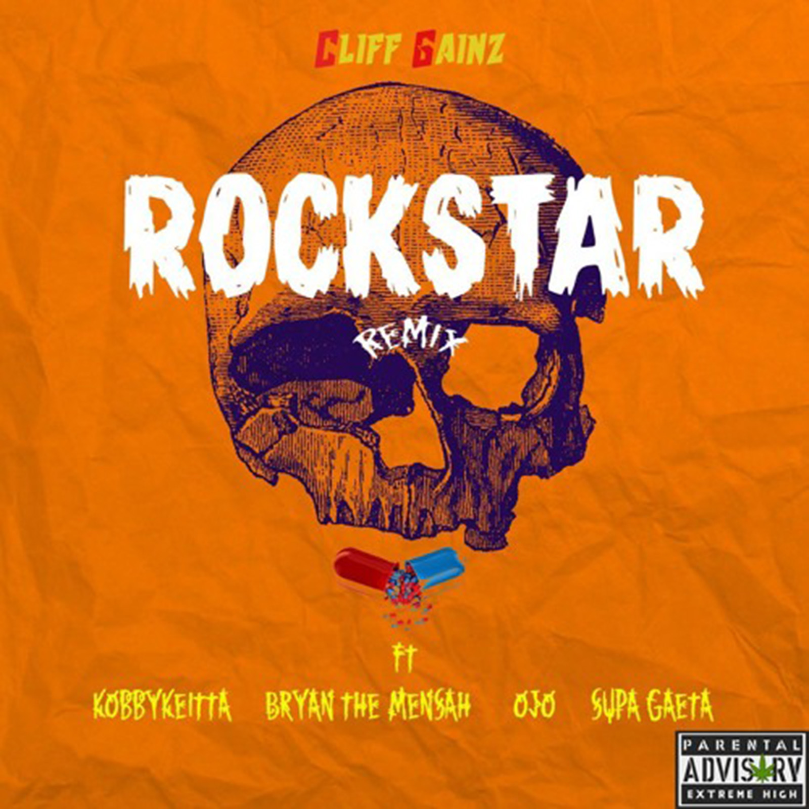 Rockstar Remix by Cliff Gainz feat. Ojo, Kobby Kieta, BRYAN THE MENSAH & SUPA GAETA