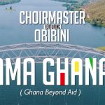 Ama Ghana by Choir Master feat. Obibini