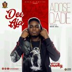 Adose Dadie by Dee Aja feat. Snooky