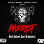 Baddest by Dark Suburb, Laxio & Soorebia