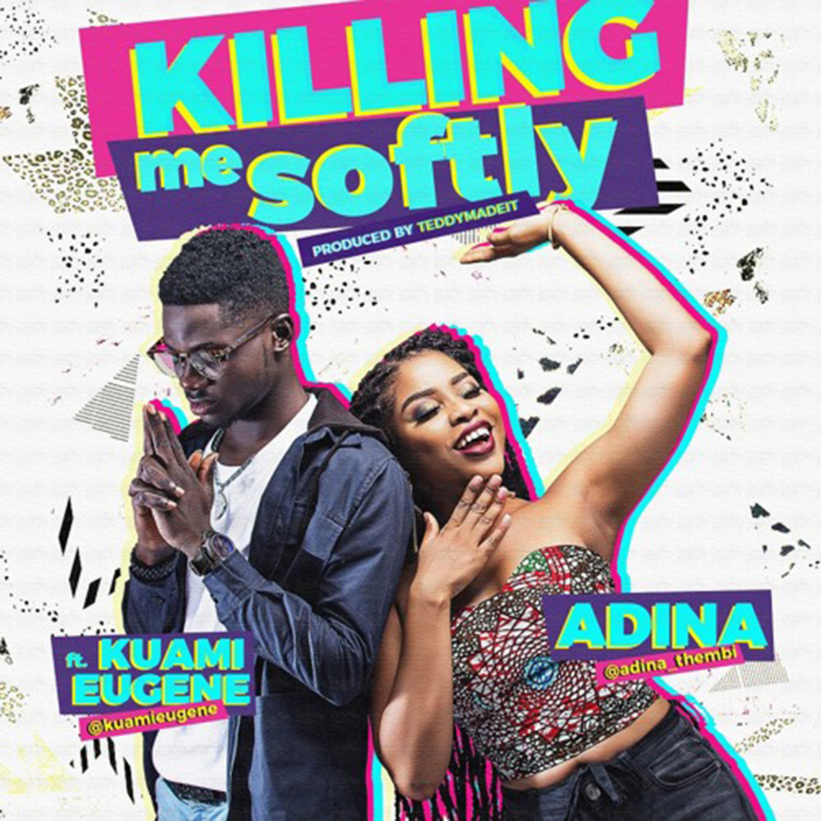 Killing Me Softly by Adina feat. Kuami Eugene