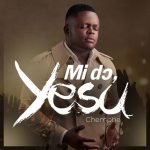 Mi Do Yesu by Chemphe