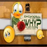 Why by Dichy Jill feat. Rich Teazy