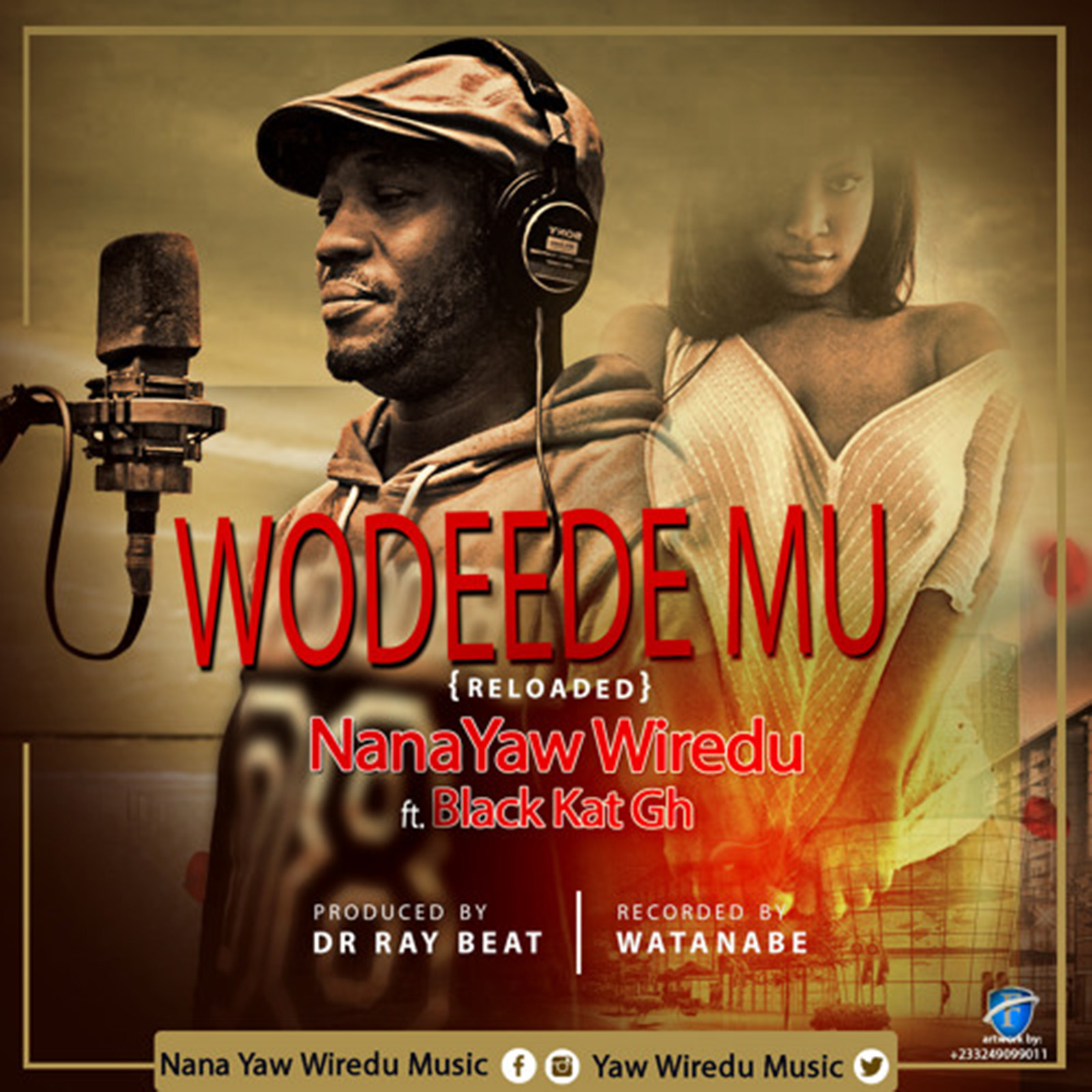 Wodeede Mu (Reloaded) by Nana Yaw Wiredu feat. Black Kat