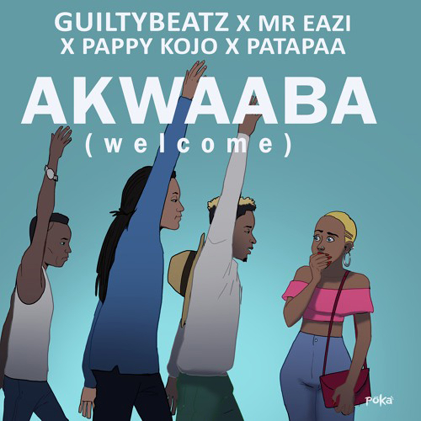 Akwaaba by Guilty Beatz feat. Mr Eazi, Pappy Kojo & Patapaa