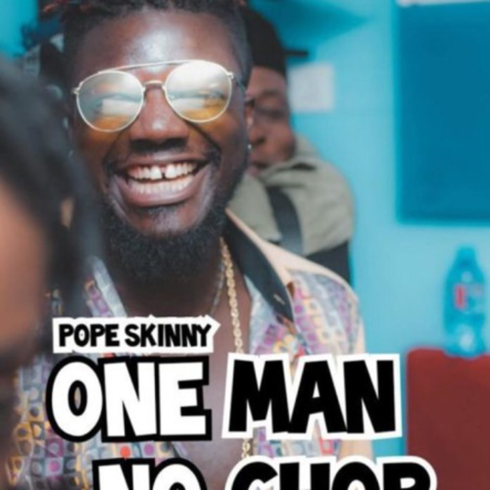 One Man No Chop by Pope Skinny