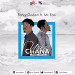 Yakachana by Fancy Gadam feat. Mr. Eazi