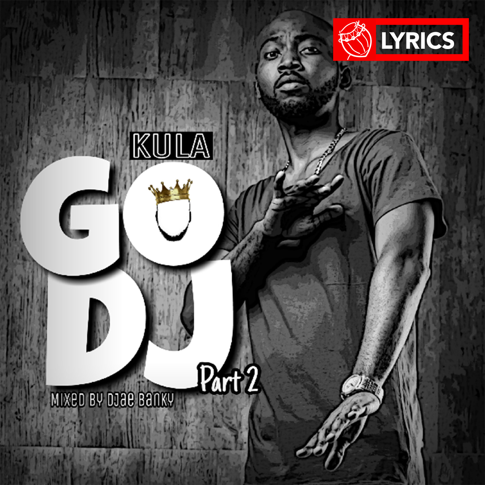 Lyrics: Go DJ part2 by Kula