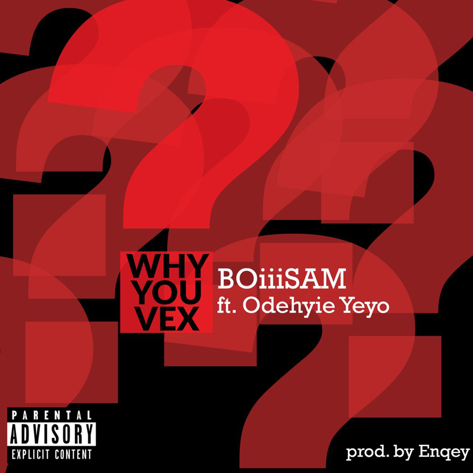 Why You Vex by BoiiiSam feat. Odehyie Yeyo