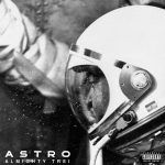 Astro EP by Almighty Trei