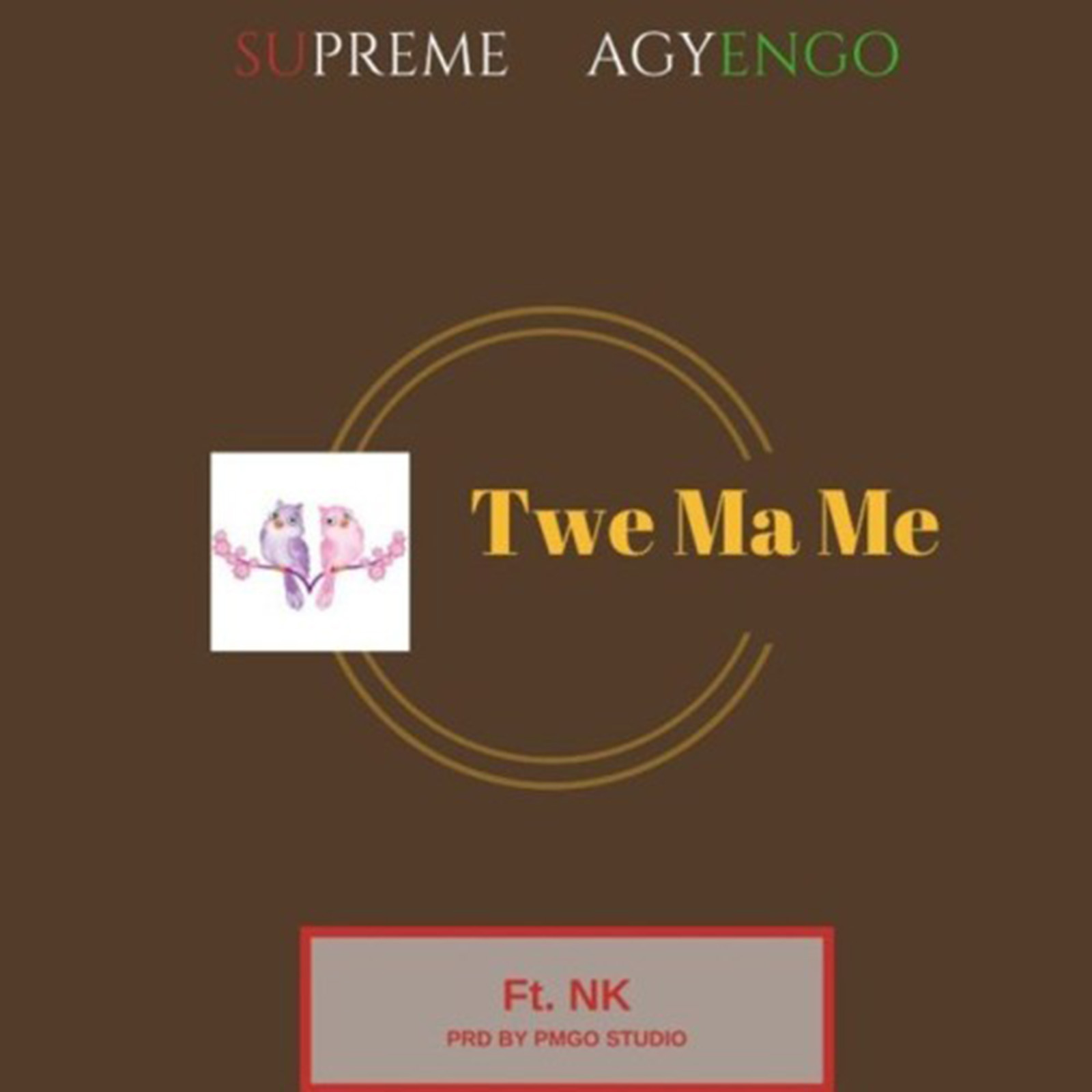 Twe Ma Me by Supreme Agyengo feat. NK