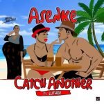 Catch Another by Asenke feat. Luta