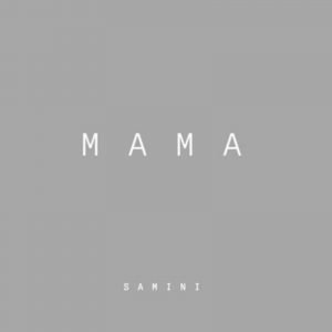 MAMA by Samini