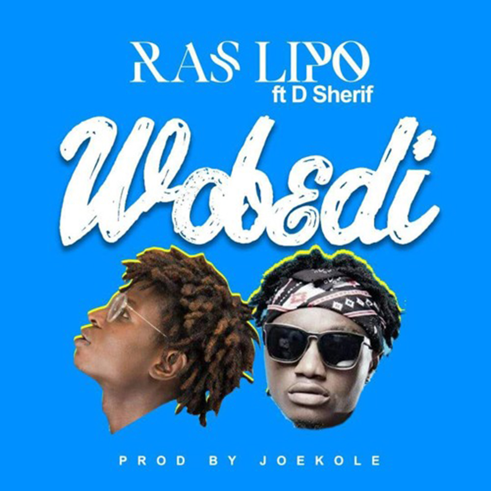 Wobedi by Ras Lipo feat. D Sherif