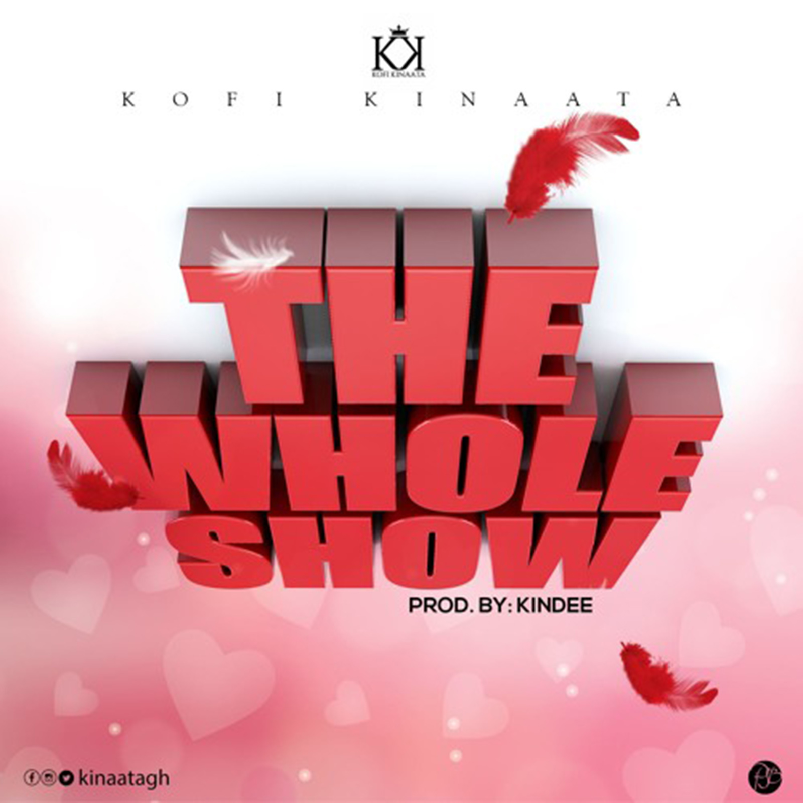 The Whole Show by Kofi Kinaata