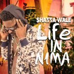 Life In Nima by Shatta Wale