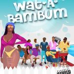 WatABamBum by BAM Allstars feat. Kelvyn Boy