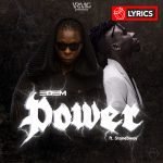 Lyrics: Power by Edem feat. Stonebwoy