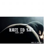 Hate To Say by Khofi Junia