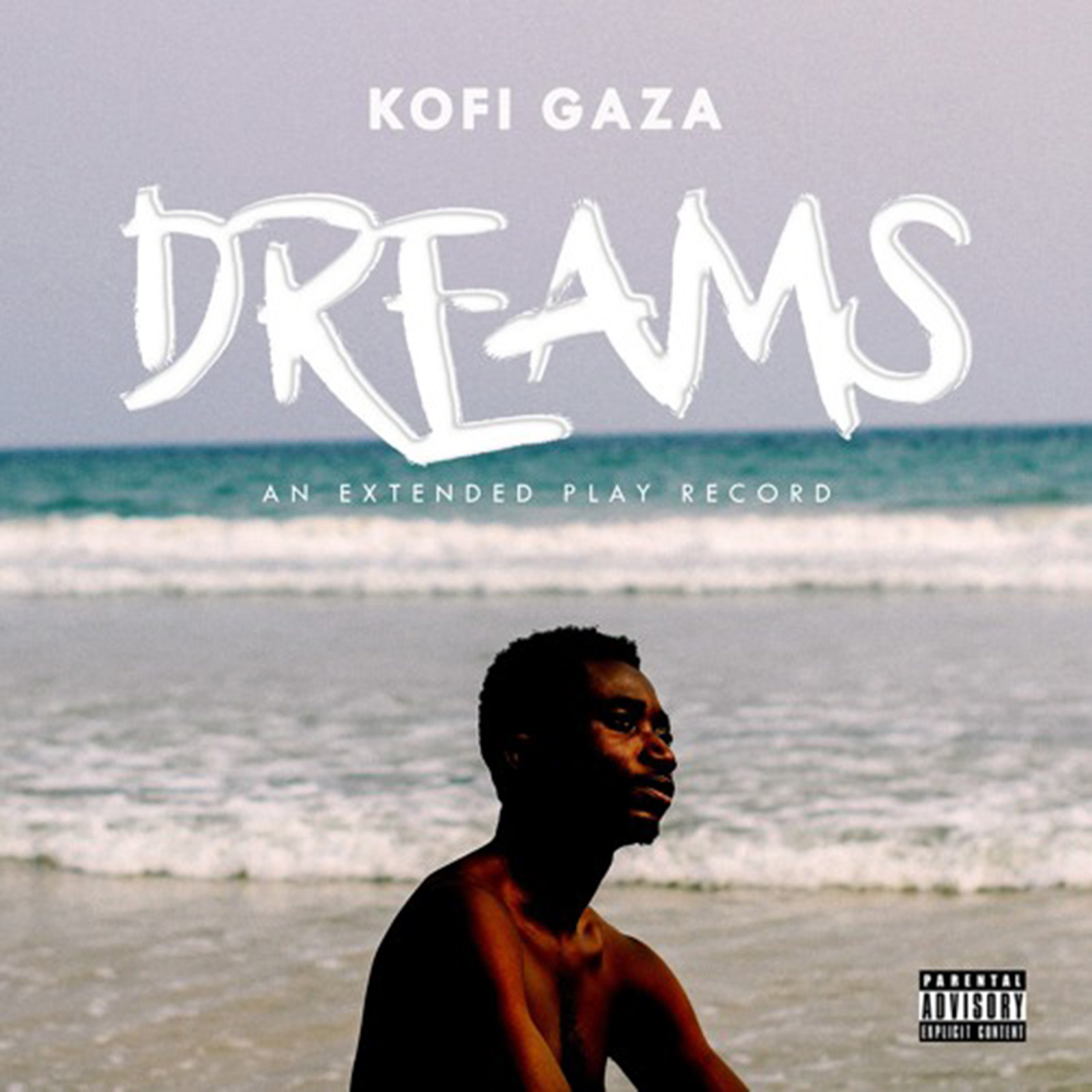 Dreams EP by Kofi Gaza