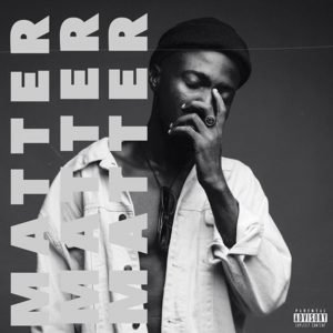 Matter by Kwame Yesu