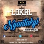 Nyantakyi (Freestyle) by Lokal