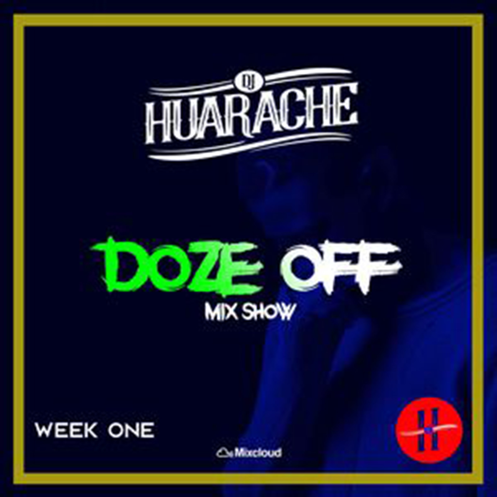 Doze Off (Mix Show) by DJ Huarache